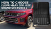 How to Choose Jeep Grand Cherokee L Floor Mats