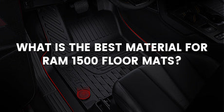 What Is the Best Material for 2025 Ram 1500 Floor Mats?