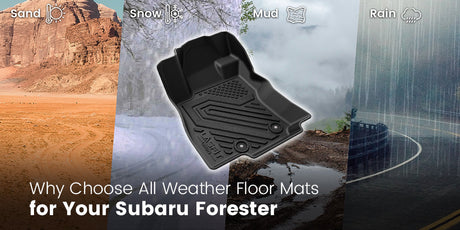 Why Choose All Weather Floor Mats for Your Subaru Forester